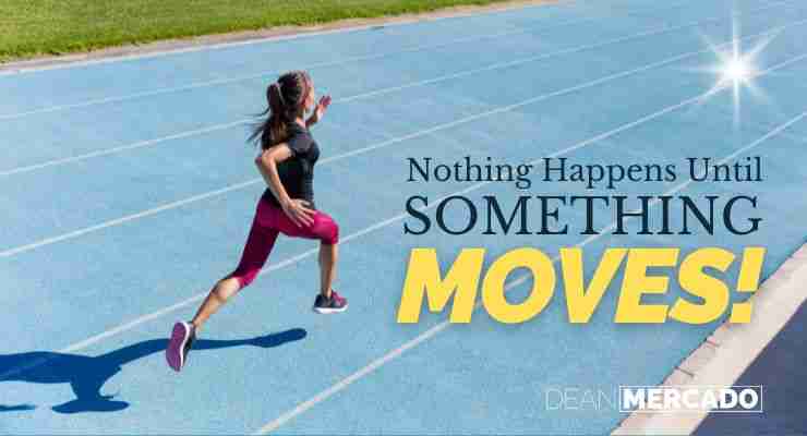 10 Powerful Company Vision Quotes You Need To Know 9 Nothing Happens Until Something Moves