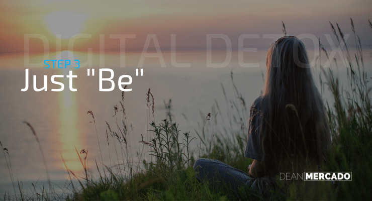 Digital Detox – Just Be Digital Detox - Just Be